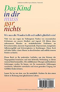 Das Kind in dir muss gar nichts – Wie man alte Wunden heilt und endlich glücklich wird, 1
