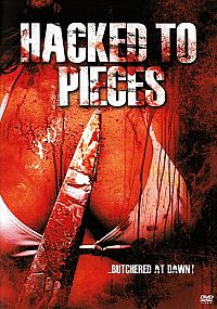 Hacked to pieces [DVD], 2