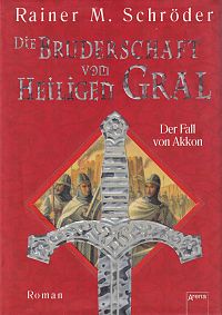 Die Bruderschaft vom Heiligen Gral -  Der Fall von Akkon, 1