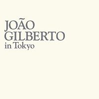 In Tokyo by Joao Gilberto [CD], 2