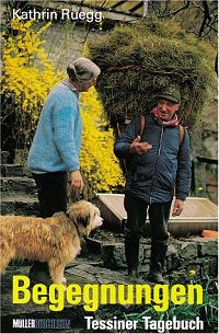 Begegnungen - Tessiner Tagebuch, 2