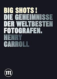 BIG SHOTS ! - Die Geheimnisse der weltbesten Fotografen, 1