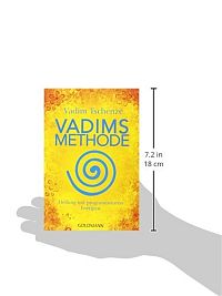 Vadims Methode: Heilung mit programmierten Energien, 2