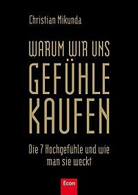 Warum wir uns Gefühle kaufen, 1