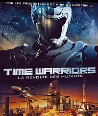 Time Warriors, la révolte des mutants [Blu-ray], 1