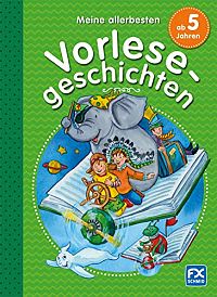 Meine allerbesten Vorlesegeschichten ab 5 Jahren, 1