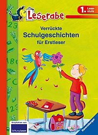Verrückte Schulgeschichten für Erstleser, 1