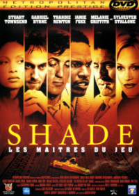 Shade - Les Maîtres du jeu  [DVD], 1
