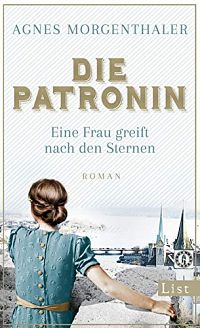 Die Patronin. Eine Frau greift nach den Sternen, 1