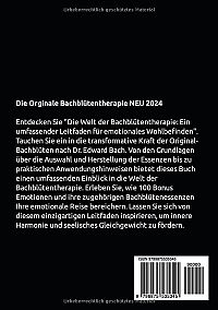 Die Originale Bachblütentherapie Für Einsteiger und Fortgeschrittene NEU 2024: BONUS 100 Emotionen und Bachblüten, 1