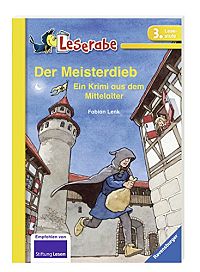 Leserabe: Der Meisterdieb: Ein Krimi aus dem Mittelalter. Mit spannenden Leserätsel, 2