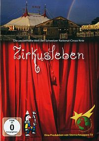 Zirkusleben - Die zauberhafte Welt des Schweizer National-Circus Knie [DVD], 1