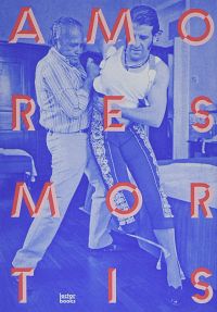 Amores Mortis - Die Liebschaften des Todes - Dialoge, Monologe, Songs, 1