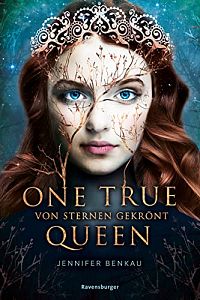 One True Queen - Von Sternen gekrönt, 1