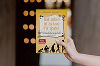 Das Leben ist zu kurz für später, 4