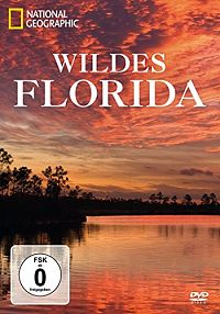 National Geographic - Wildes Florida [DVD], 1