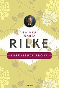 Rainer Maria Rilke - Werke in vier Bänden, 4