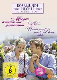 Rosamunde Pilcher - Morgen träumen wir gemeinsam - Wenn nur noch Liebe zählt [DVD], 1