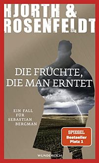 Die Früchte, die man erntet, 1