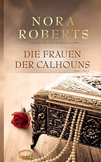 Die Frauen der Calhouns 1-5, 1