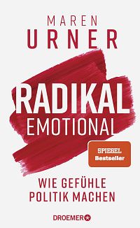 Radikal emotional - Wie Gefühle Politik machen, 1