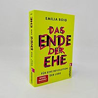 Das Ende der Ehe: Für eine Revolution der Liebe | Feministische Impulse für die Abschaffung einer patriarchalen Institution, 3