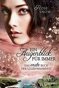 Ein Augenblick für immer - Das erste Buch der Lügenwahrheit, 1