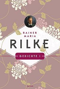 Rainer Maria Rilke - Werke in vier Bänden, 2