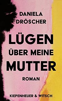 Lügen über meine Mutter, 1