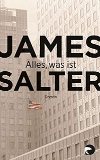 Alles, was ist: Roman, 1