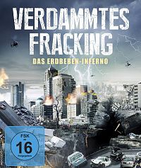 Verdammtes Fracking - Das Erdbeben-Inferno [Blu-ray], 1