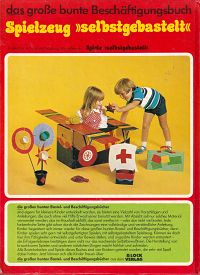 Das grosse bunte Beschäftigungsbuch - Spielzeug selbstgebastelt, 1