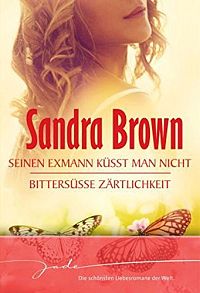 Seinen Exmann küsst man nicht - Bittersüsse Zärtlichkeit, 1