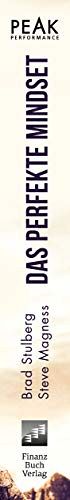 Das perfekte Mindset – Peak Performance: Absolute Spitzenleistung mit den neuesten wissenschaftlichen Erkenntnissen erreichen, 2
