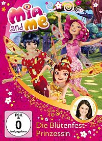 Mia and Me - Die Blütenfest-Prinzessin [DVD], 2
