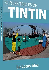 Sur les traces de Tintin 2 - Le Lotus bleu [DVD], 2