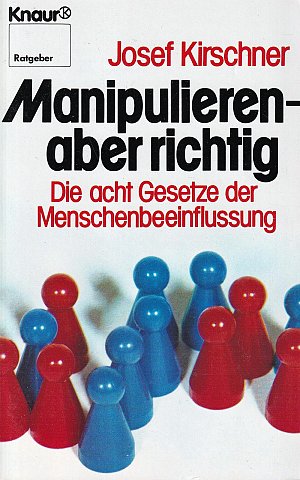 Manipulieren - aber richtig