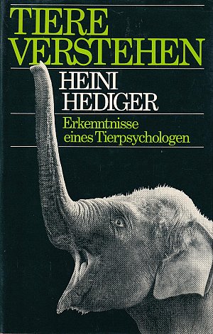 Tiere verstehen - Erkenntnisse eines Tierpsychologen