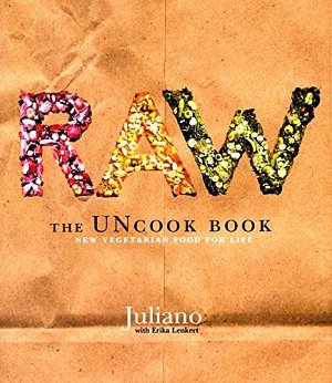 Raw - The Uncook Book - New Vegetarian Food for...