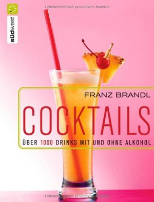 Cocktails - Über 1000 Drinks mit und ohne Alkohol