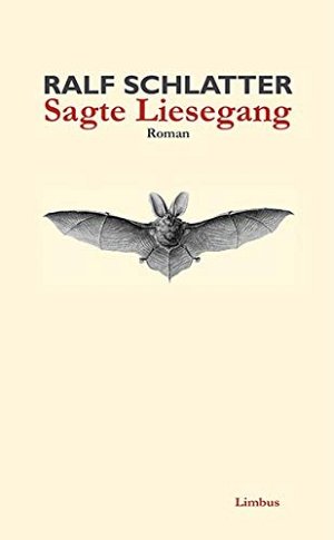 Sagte Liesegang: Roman