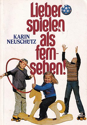 Lieber spielen als fernsehen!