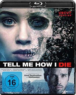 Tell me how I die [Blu-ray]