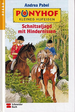 Ponyhof Kleines Hufeisen - Schnitzeljagd mit Hindernissen - Band 6