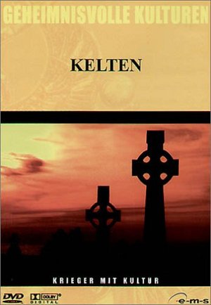 Geheimnisvolle Kulturen - Kelten: Krieger mit Kultur [DVD]
