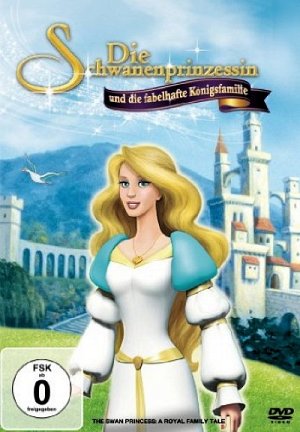 Die Schwanenprinzessin und die fabelhafte Königsfamilie [DVD]