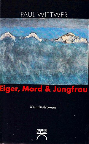 Eiger, Mord & Jungfrau