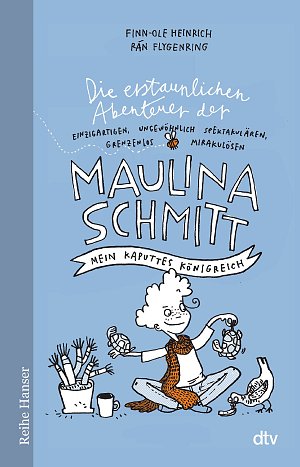 Die erstaunlichen Abenteuer der Maulina Schmitt