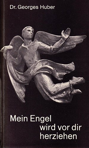 Mein Engel wird vor dir herziehen