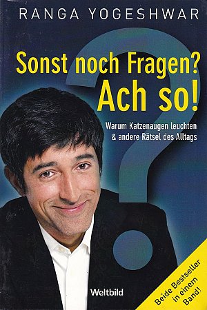 Sonst noch Fragen? Ach so!